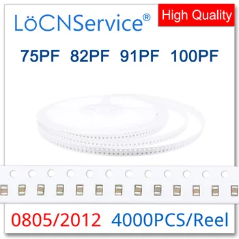LoCNService Kondenzatorji 4000PCS 0805 2012 COG/NPO X7R RoHS 50V 5% 75PF 82PF 91PF 100PF SMD Visoke kakovosti